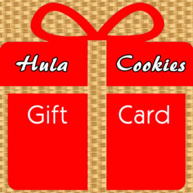 Hula Cookies Gift Certificate